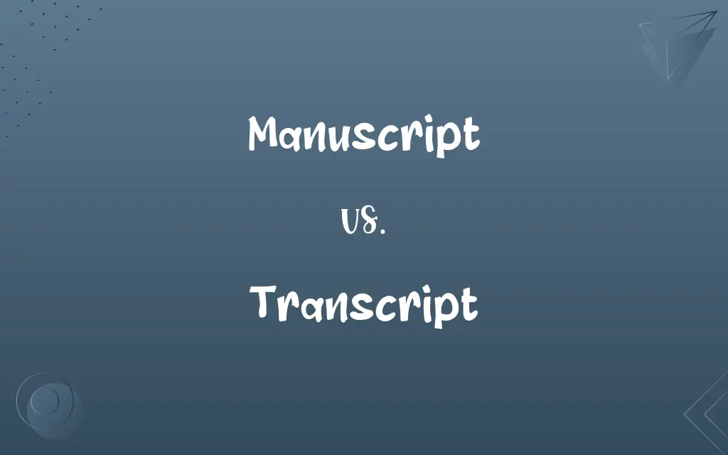 Manuscript vs. Transcript