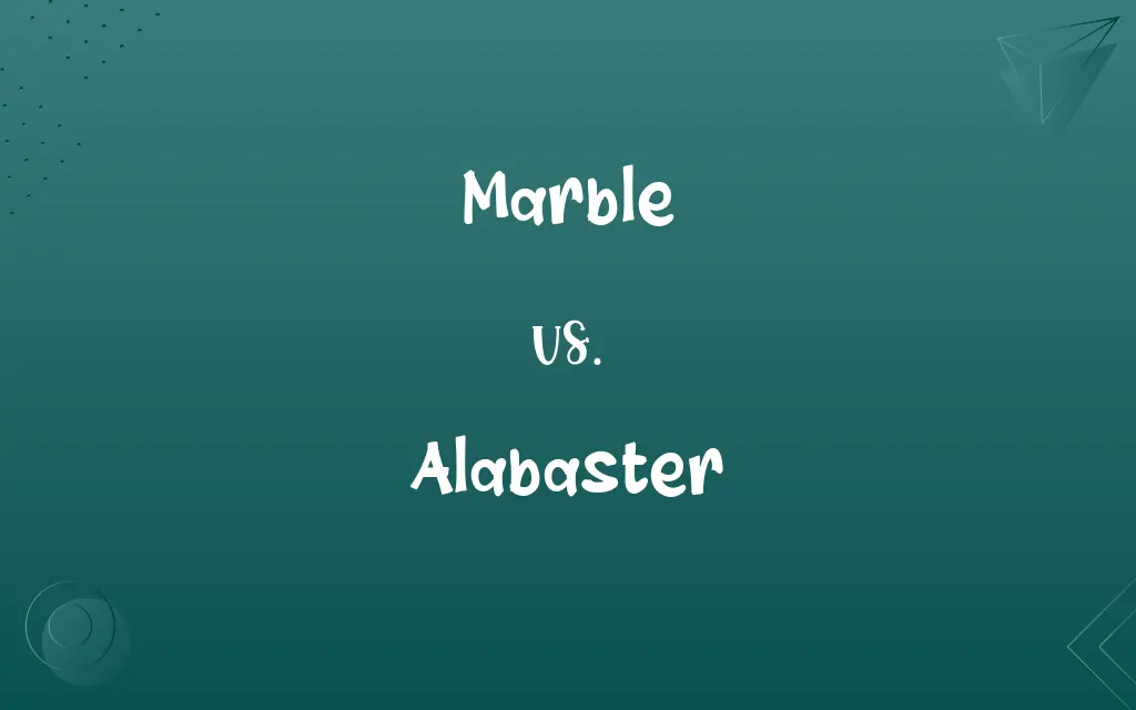 Marble vs. Alabaster