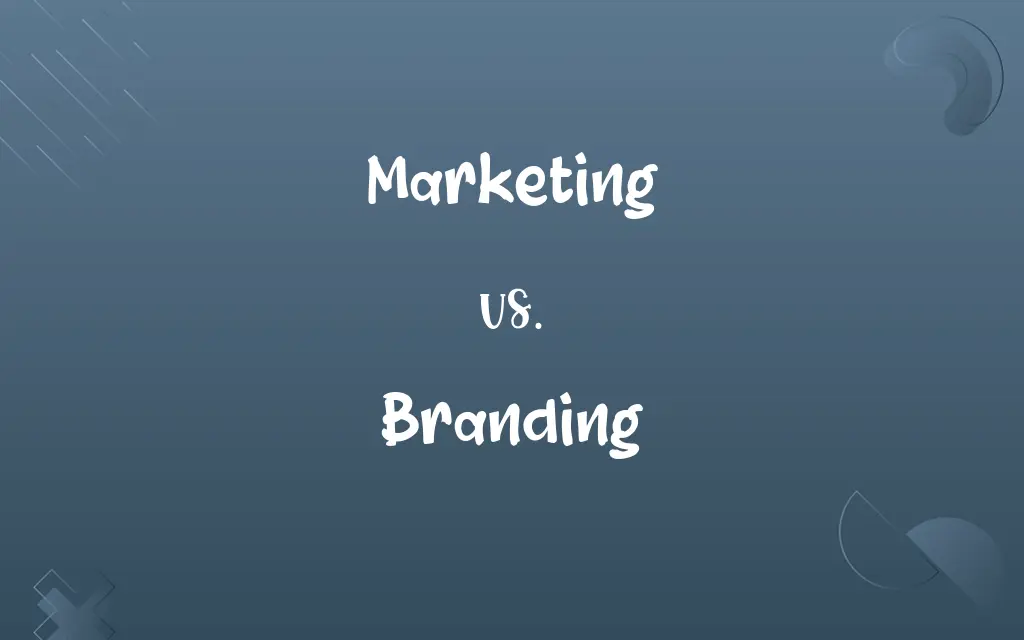 Marketing vs. Branding