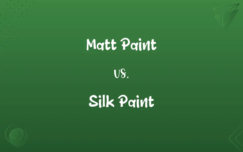 Matt Paint vs. Silk Paint