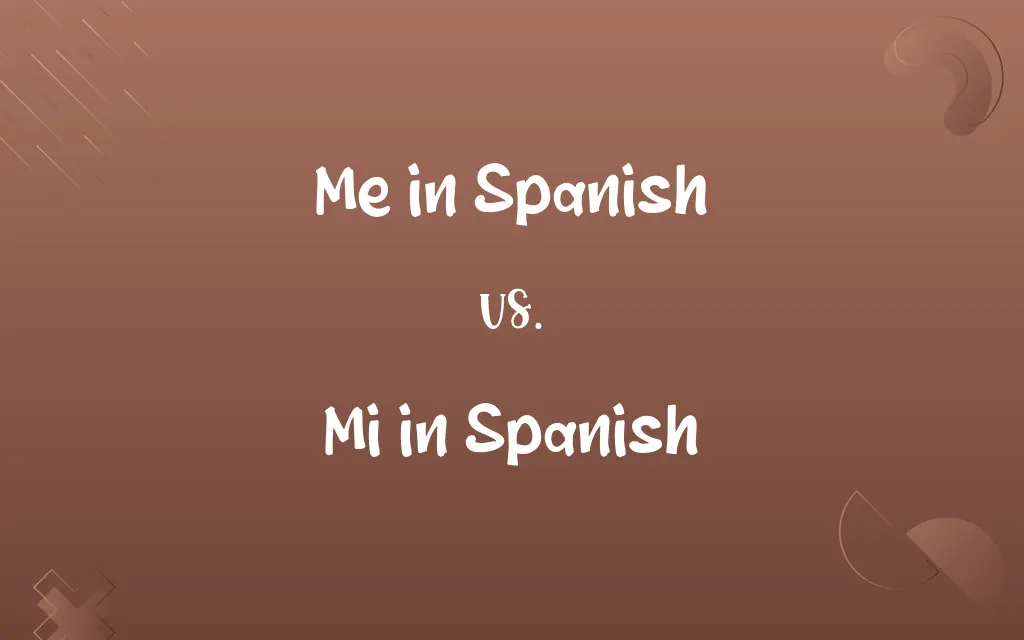 Me in Spanish vs. Mi in Spanish