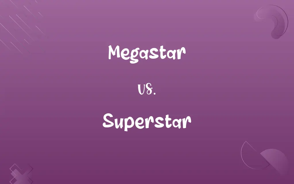Megastar vs. Superstar