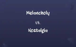 Melancholy vs. Nostalgia