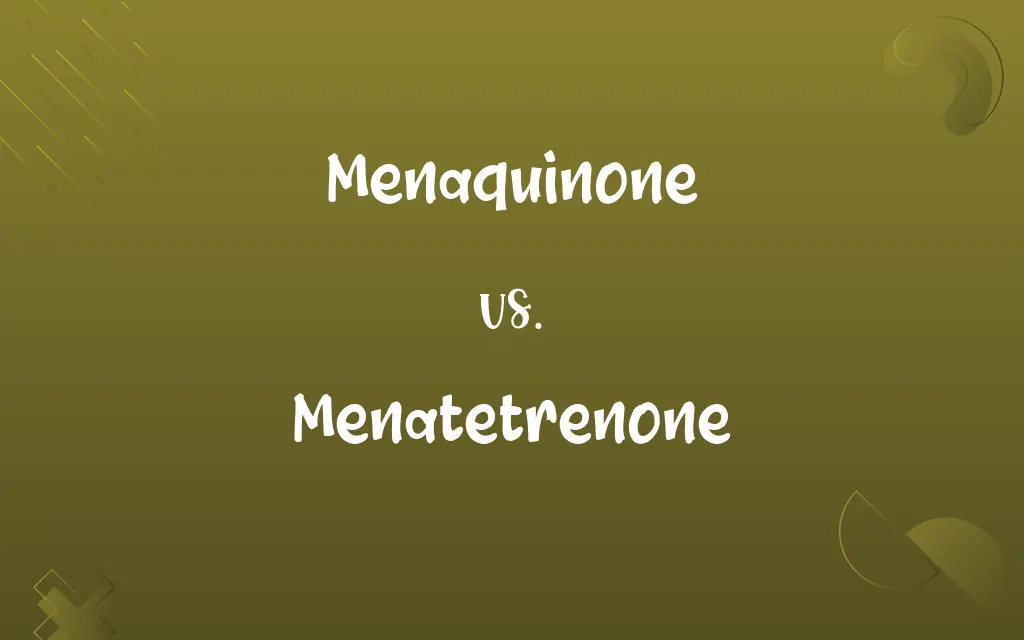 Menaquinone vs. Menatetrenone