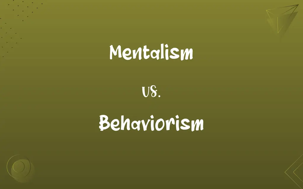 Mentalism vs. Behaviorism