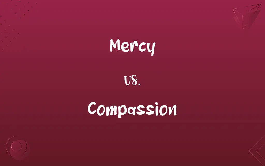 Mercy vs. Compassion