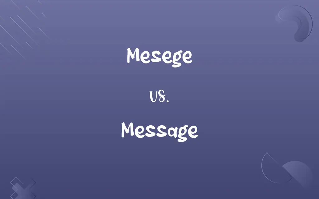 Mesege vs. Message