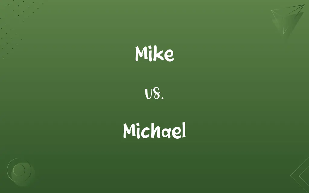 Mike vs. Michael