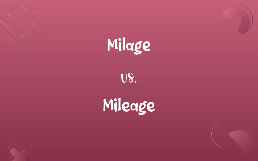 Milage vs. Mileage