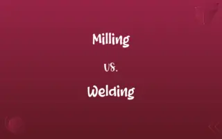 Milling vs. Welding