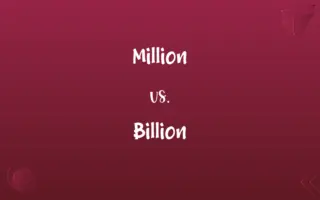 Million vs. Billion