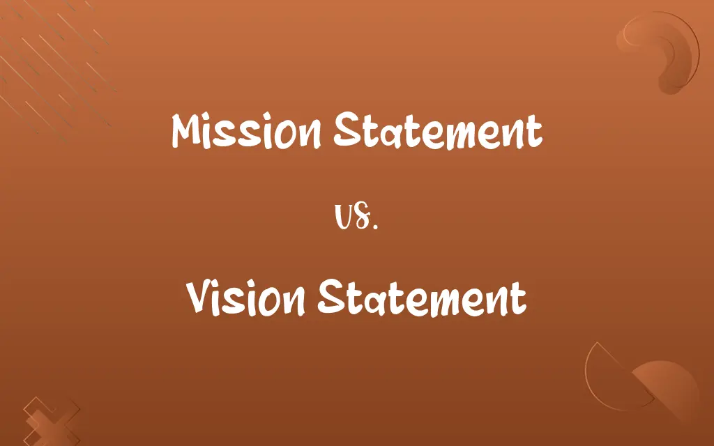 Mission Statement vs. Vision Statement