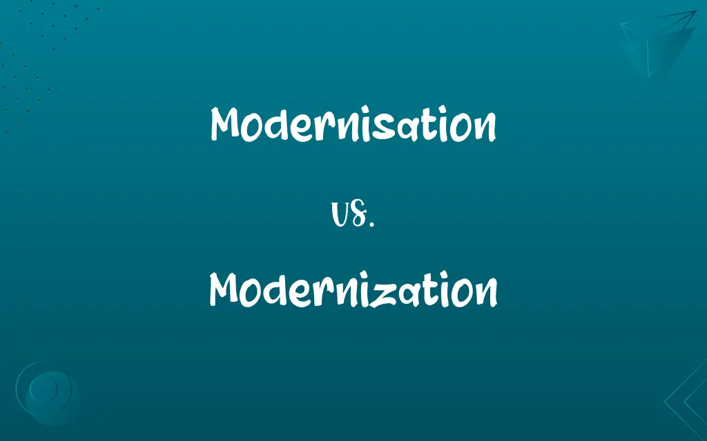 Modernisation vs. Modernization