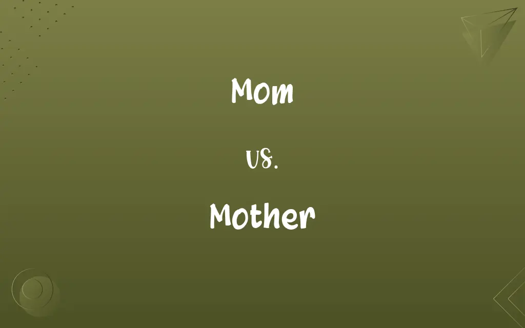 Mom vs. Mother