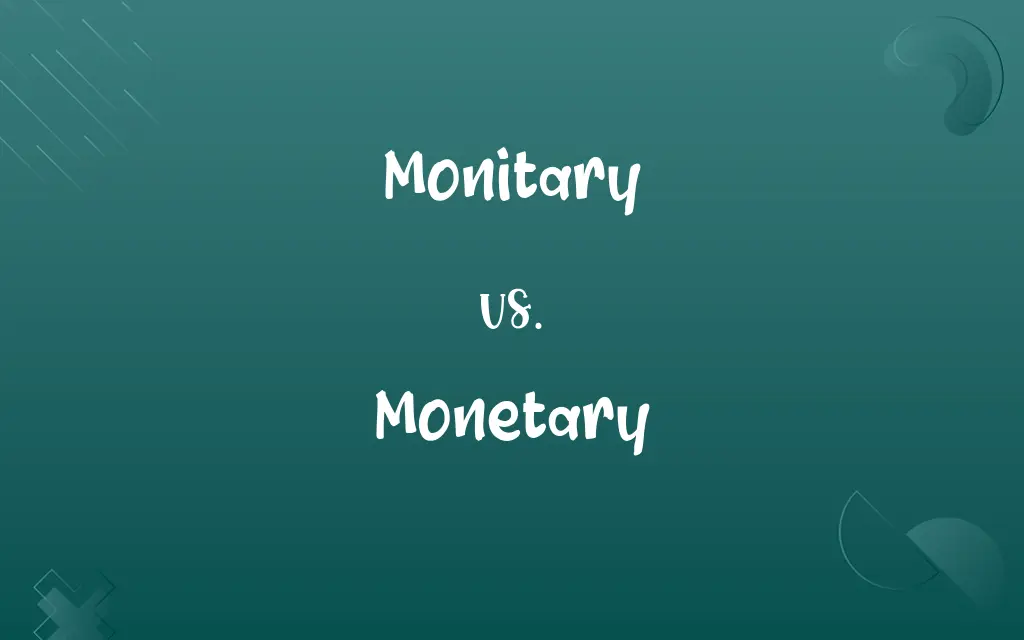 Monitary vs. Monetary