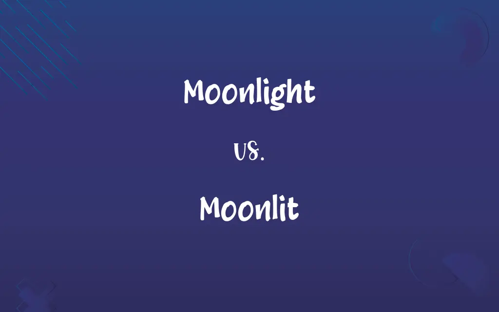 Moonlight vs. Moonlit