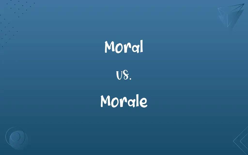 Moral vs. Morale