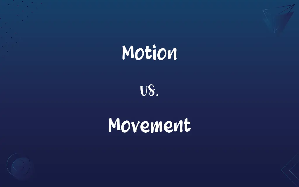 Motion vs. Movement