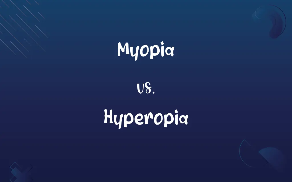 Myopia vs. Hyperopia