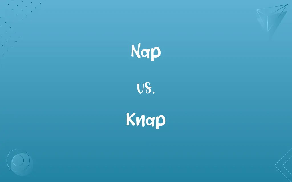 Nap vs. Knap