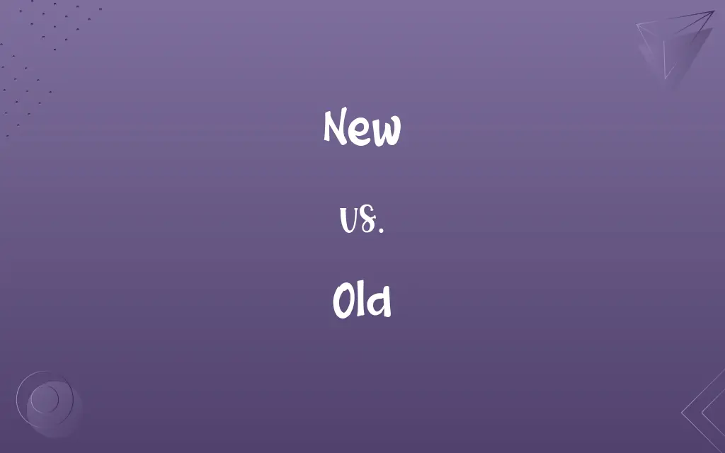 New vs. Old