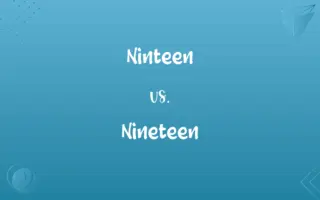 Ninteen vs. Nineteen