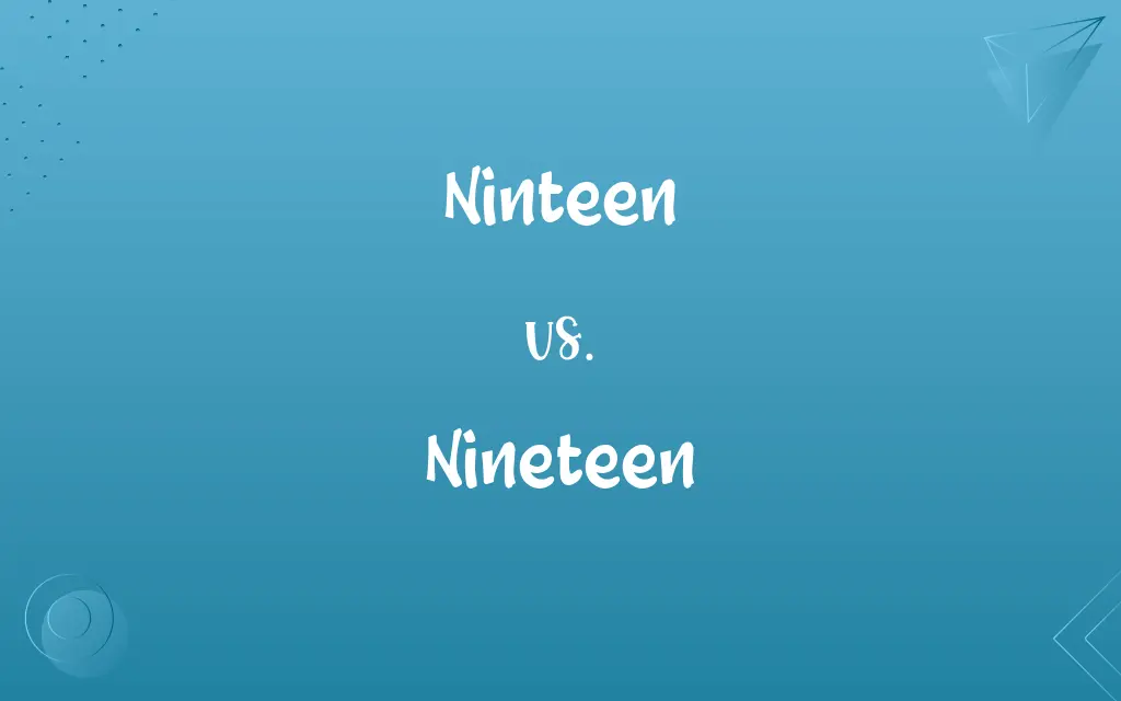 Ninteen vs. Nineteen