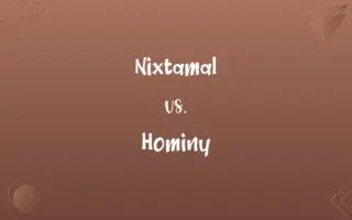 Nixtamal vs. Hominy