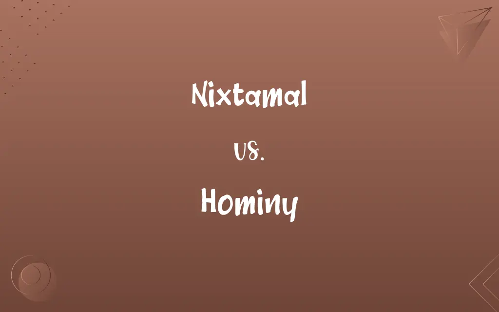 Nixtamal vs. Hominy