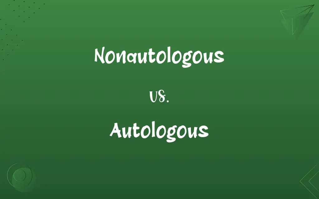 Nonautologous vs. Autologous