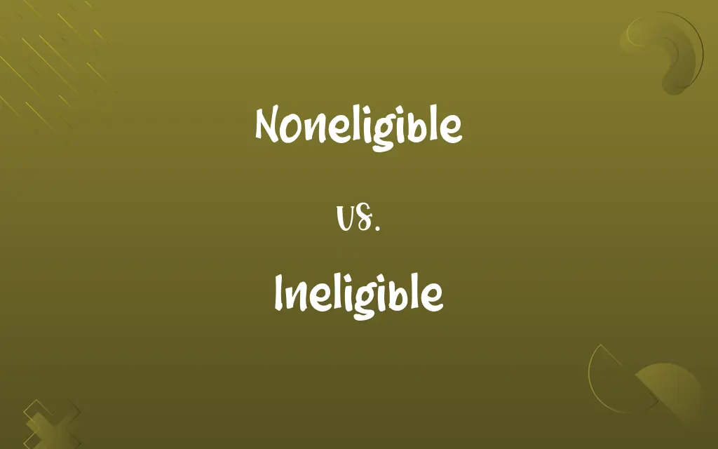 Noneligible vs. Ineligible