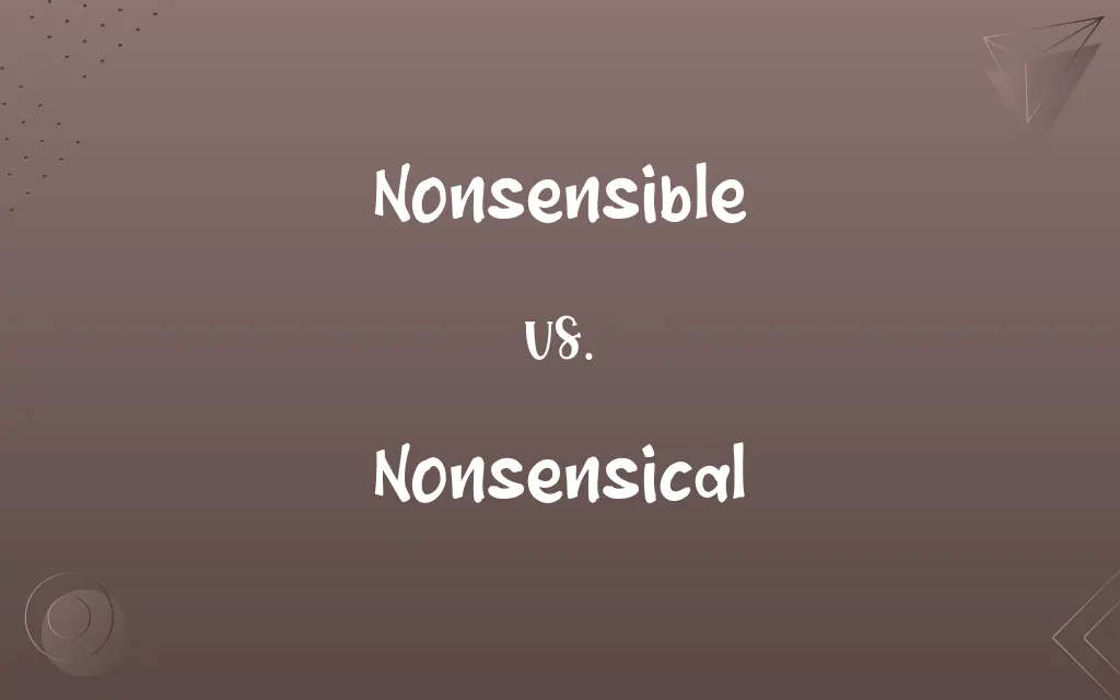 Nonsensible vs. Nonsensical