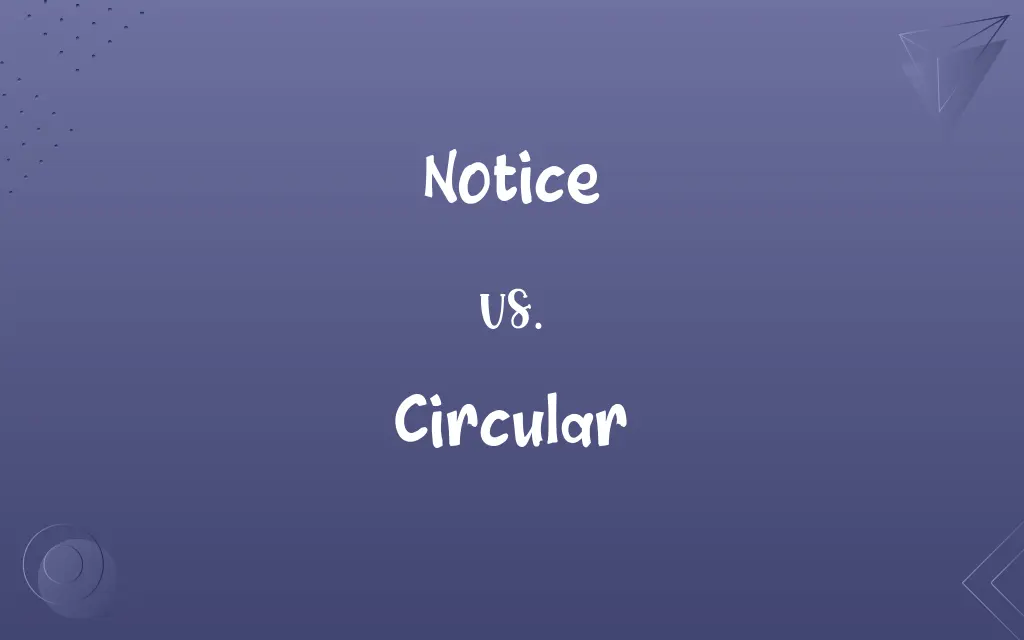 Notice vs. Circular