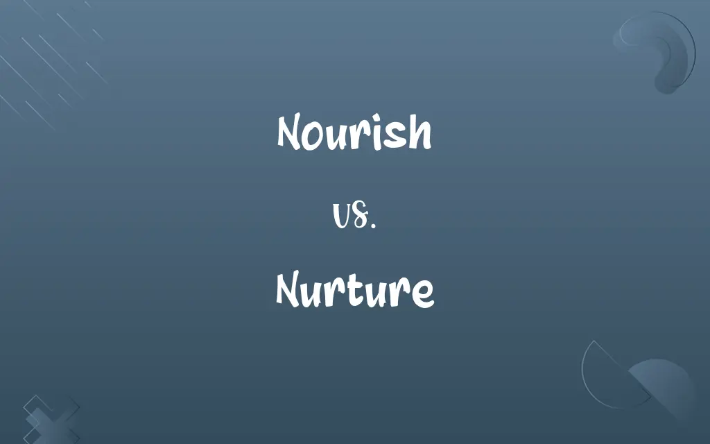 Nourish vs. Nurture