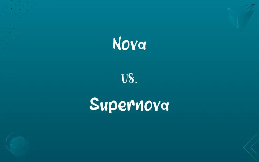 Nova vs. Supernova