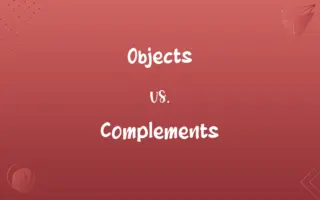 Objects vs. Complements