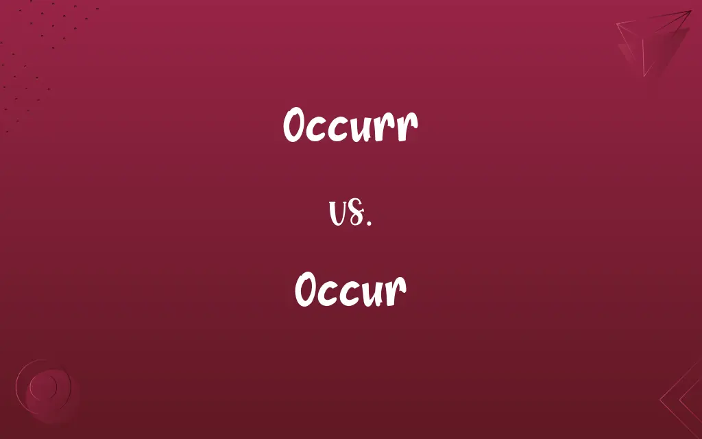 Occurr vs. Occur