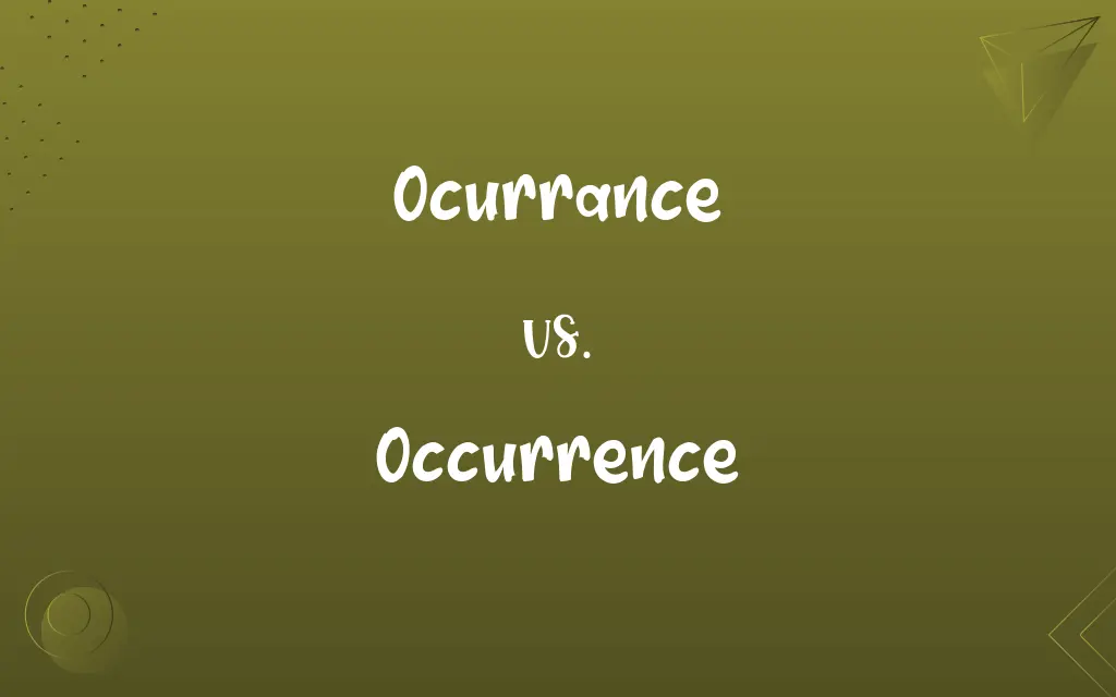 Ocurrance vs. Occurrence