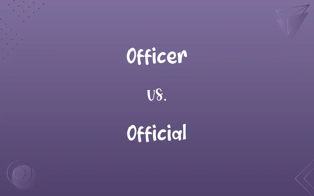 Officer vs. Official