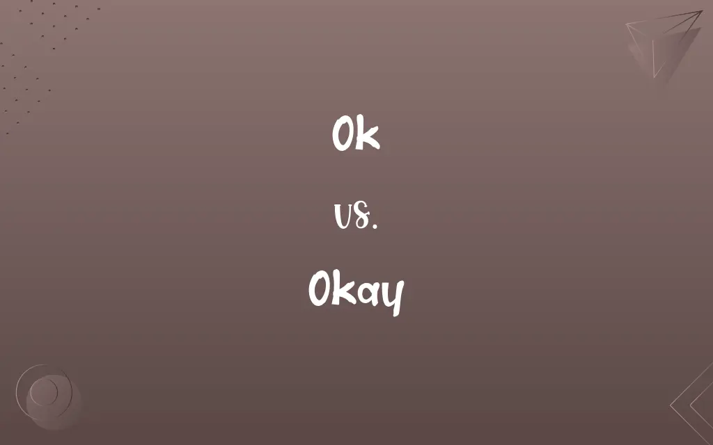 Ok vs. Okay