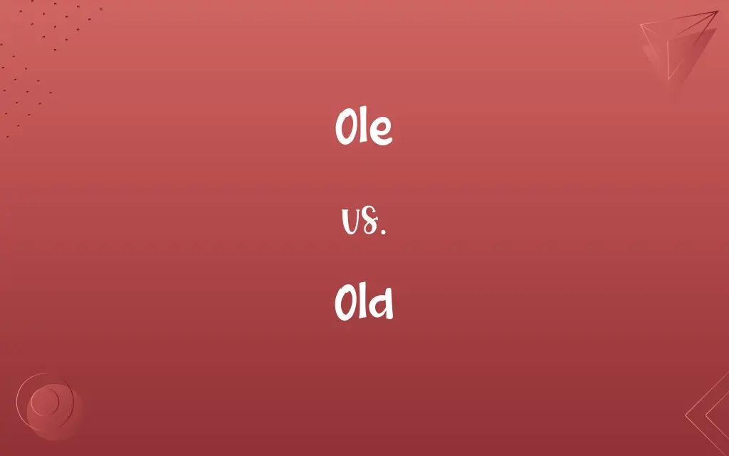 Ole vs. Old