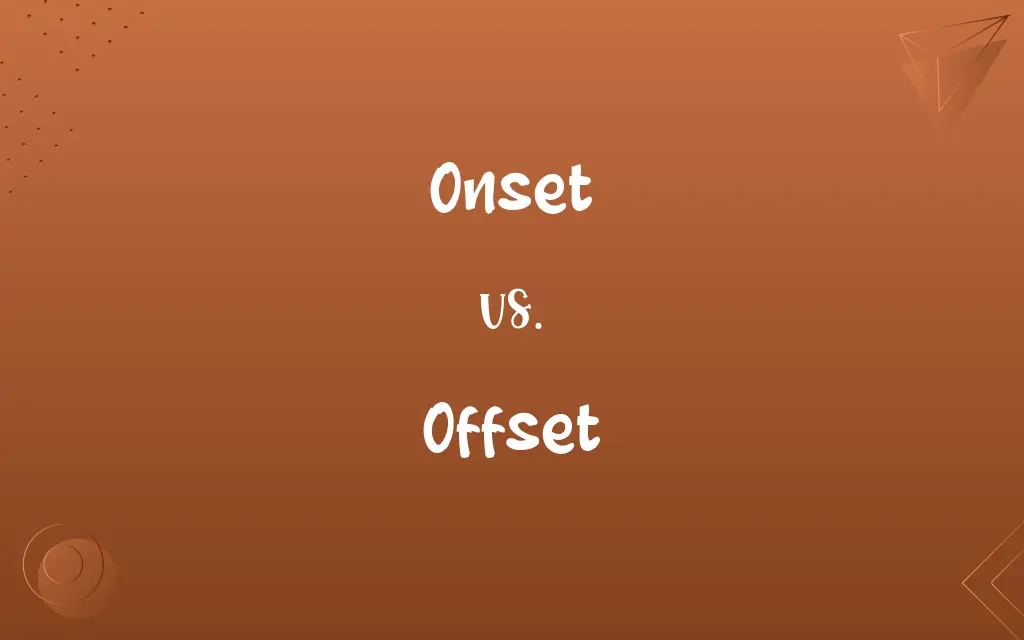 Onset vs. Offset