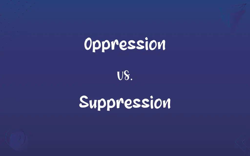 Oppression vs. Suppression