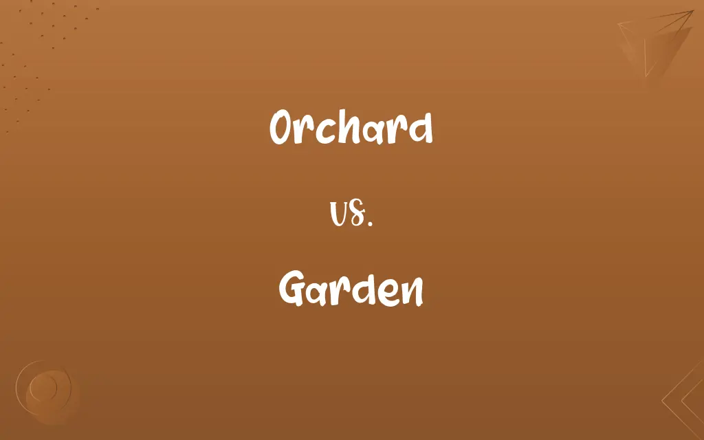 Orchard vs. Garden