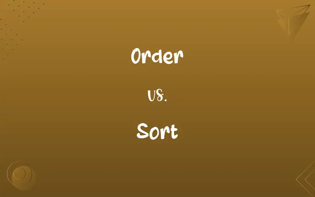 Order vs. Sort
