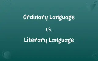 Ordinary Language vs. Literary Language