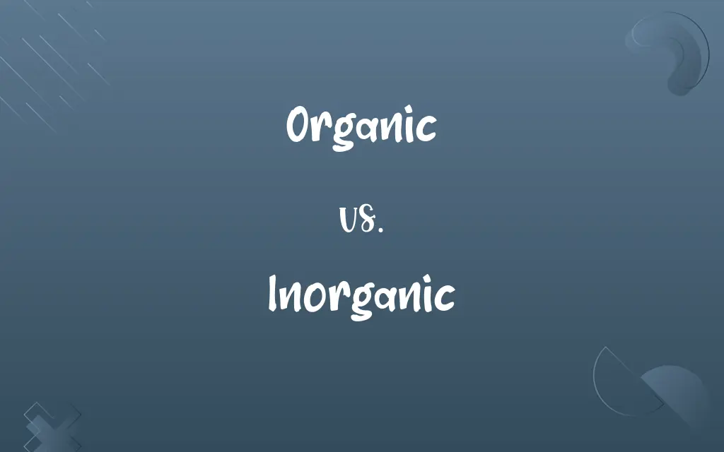 Organic vs. Inorganic