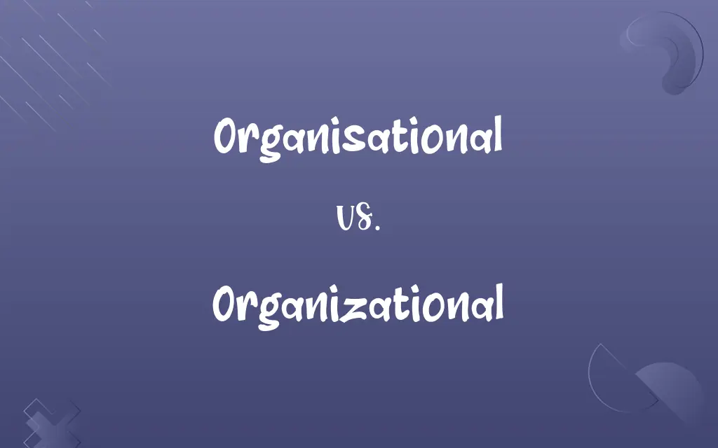 Organisational vs. Organizational