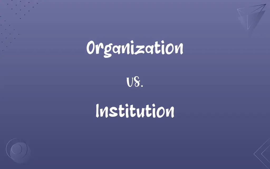 Organization vs. Institution