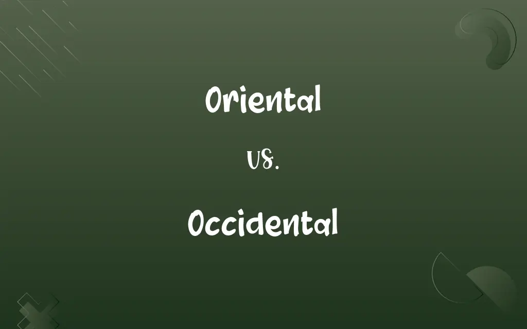 Oriental vs. Occidental